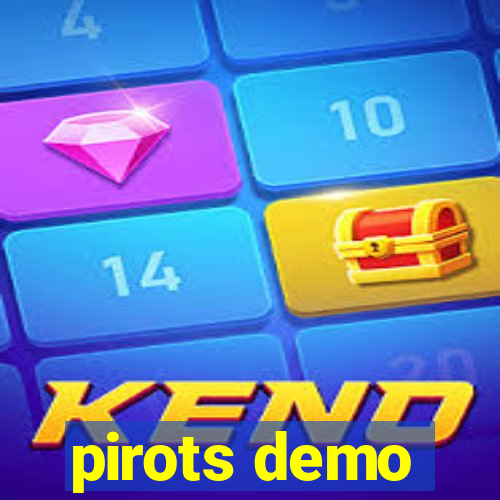 pirots demo